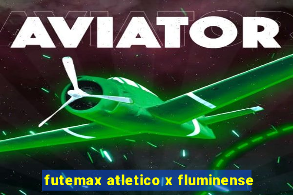 futemax atletico x fluminense